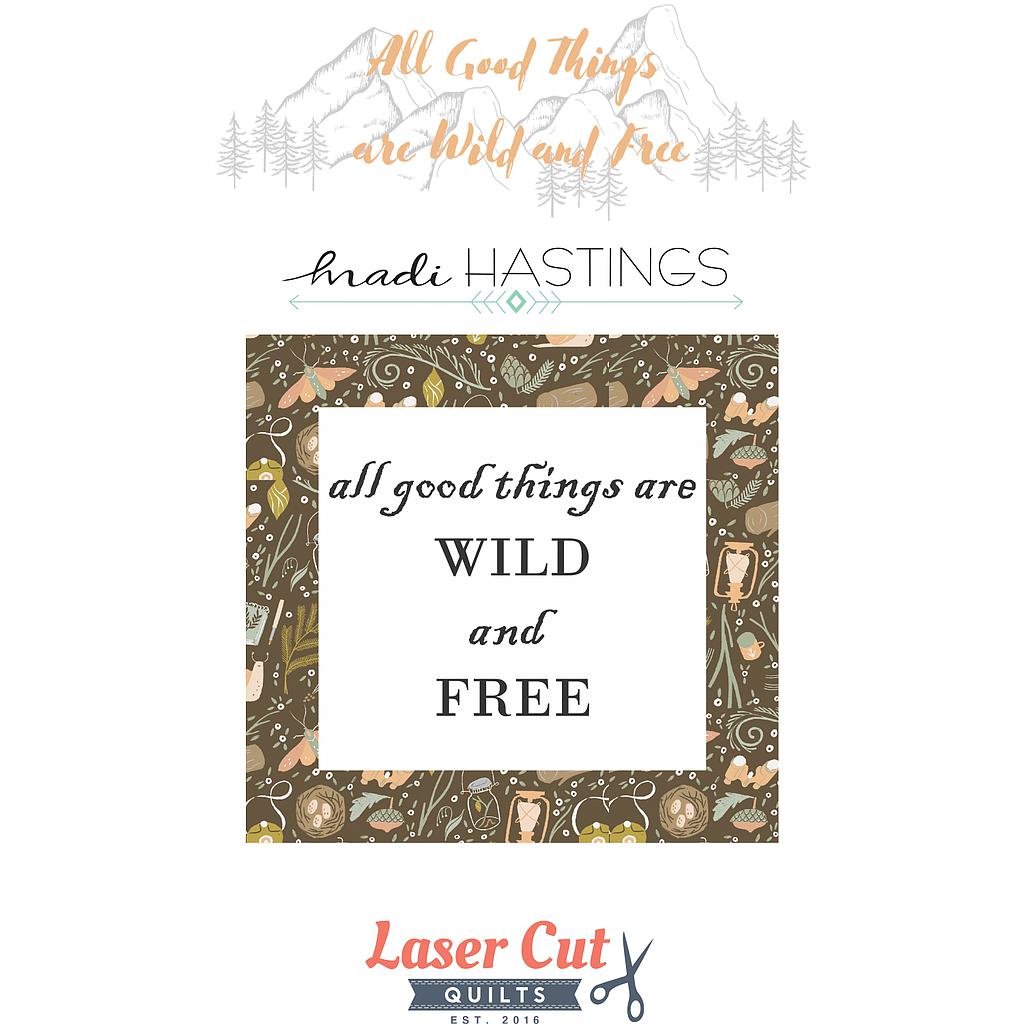 All Good Things are Wild and Free - Text Block" by Madi Hastings- Kit - Special Order