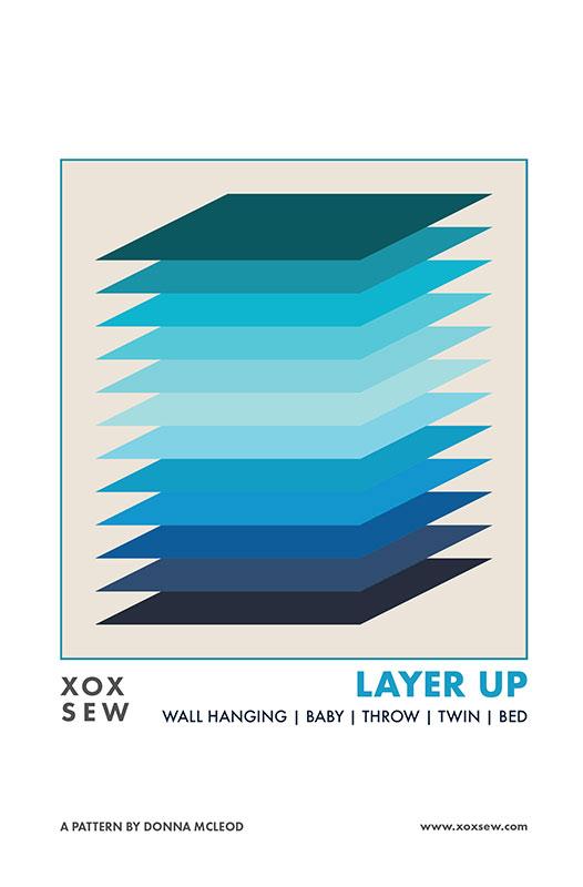 Layer Up Quilt Pattern by XOXSEW