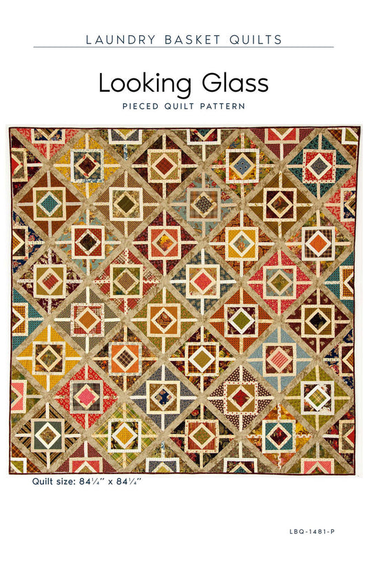 Looking Glass Quilt Pattern by Laundry Basket Quilts