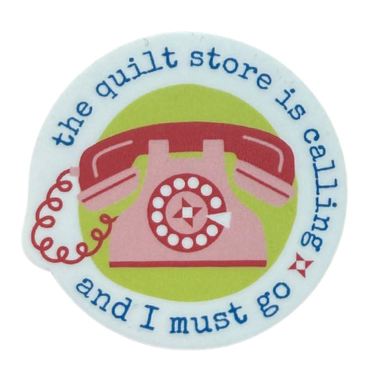 Quilt Store is Calling Sticker by My Beste Quilt Co.