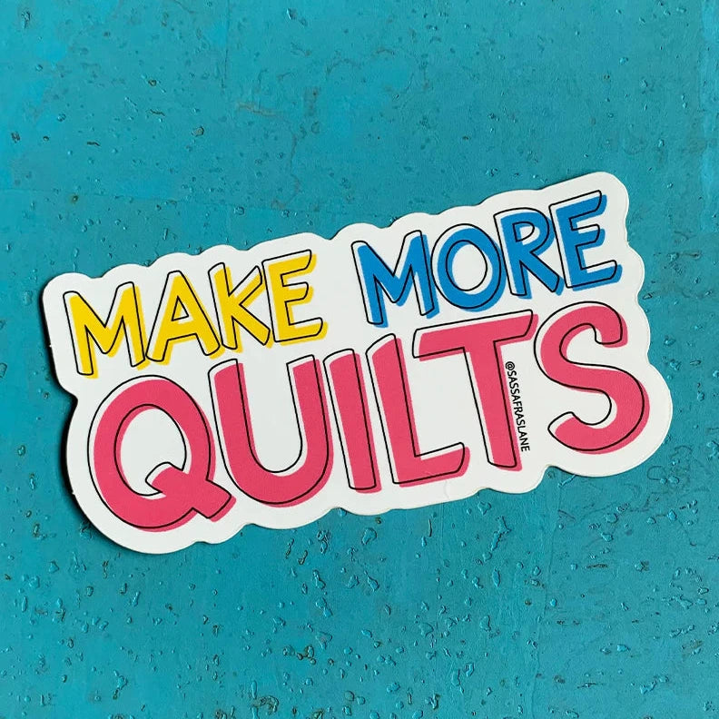 Make More Quilts Sticker by Sassafras Lane