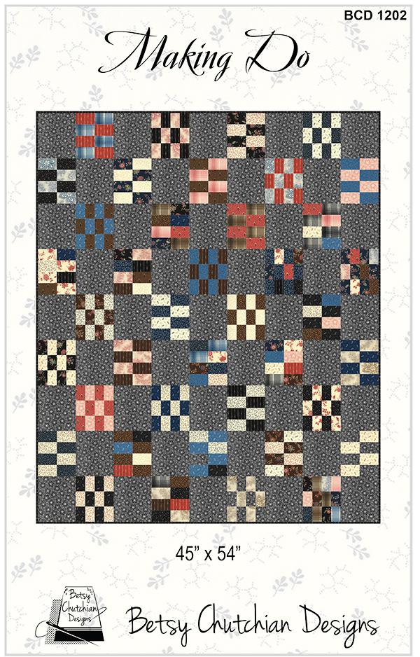 Making Do Quilt Pattern by Betsy Chutchian Designs