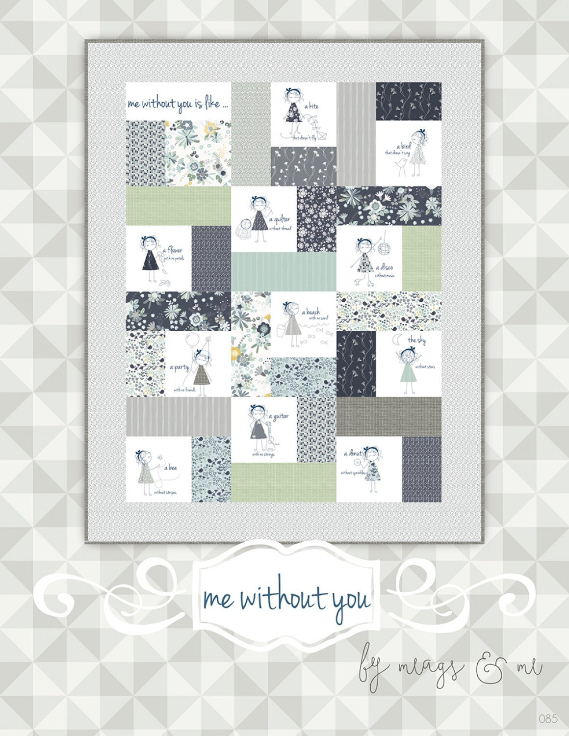 Me Without You Quilt Pattern by Meags & Me - Special Order