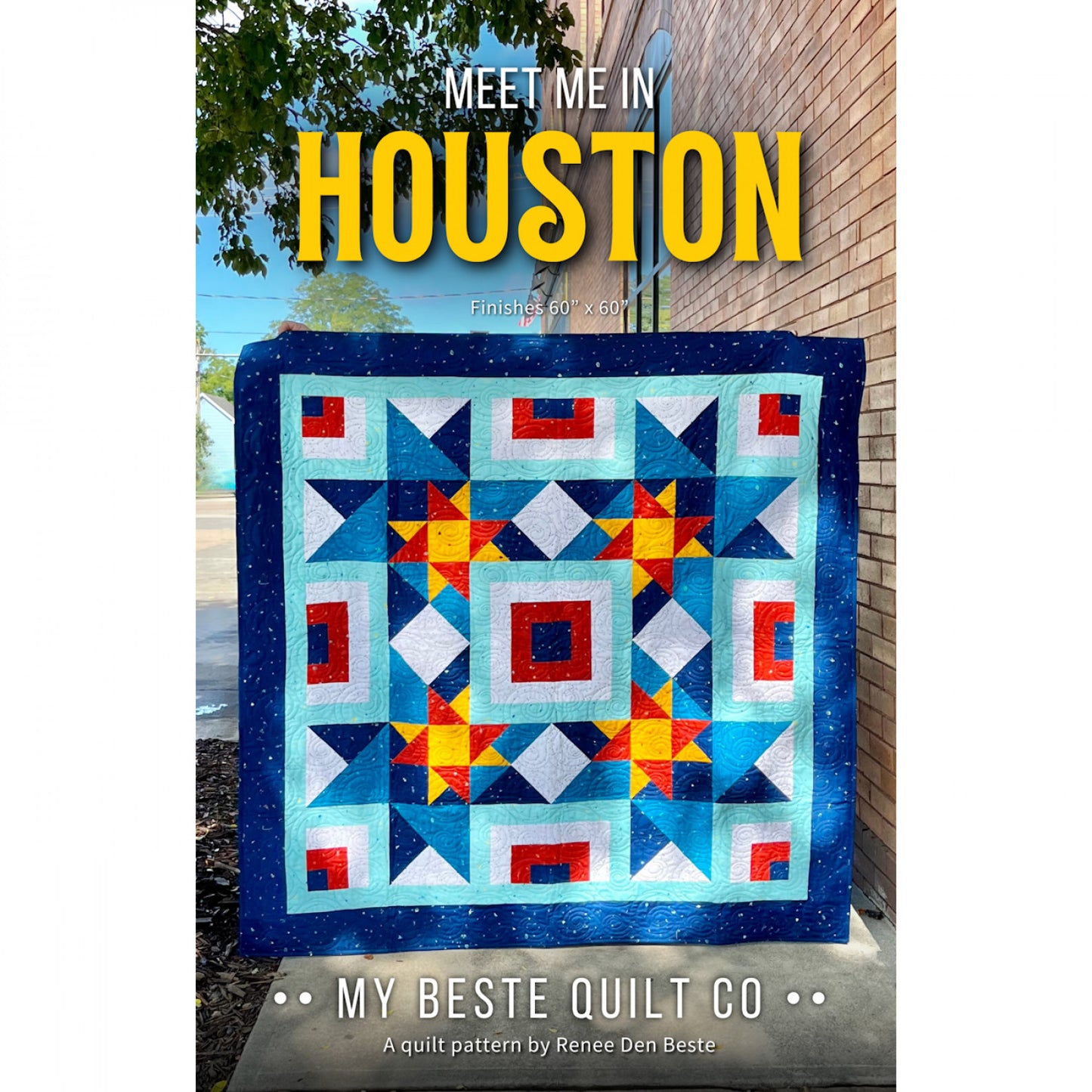 Meet Me in Houston Quilt Pattern by My Beste Quilt Co.