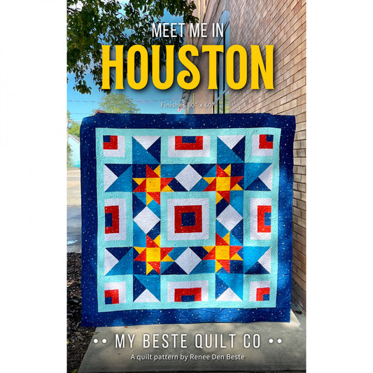 Meet Me in Houston Quilt Pattern by My Beste Quilt Co.