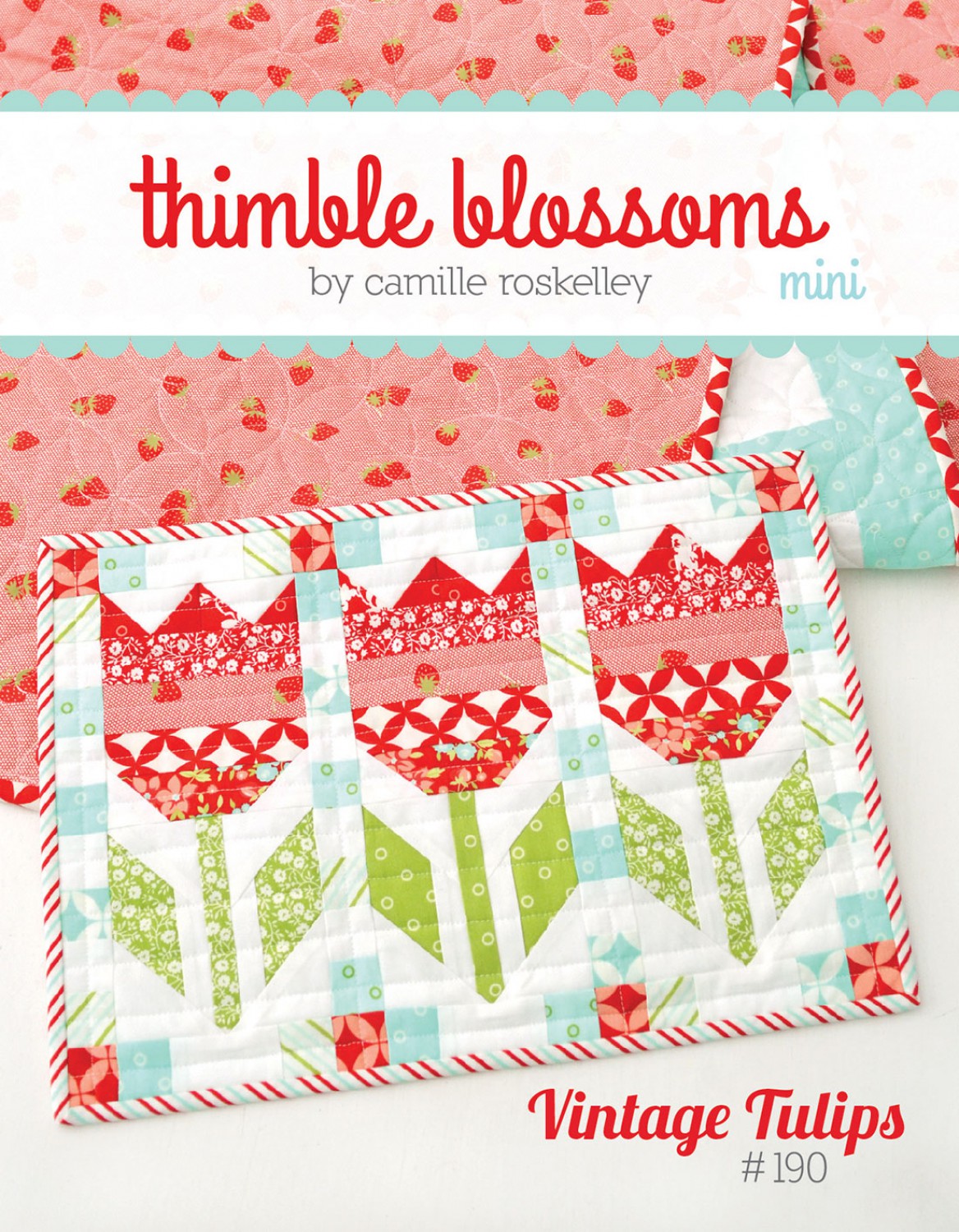 Mini Vintage Tulips Quilt Pattern by Thimble Blossoms