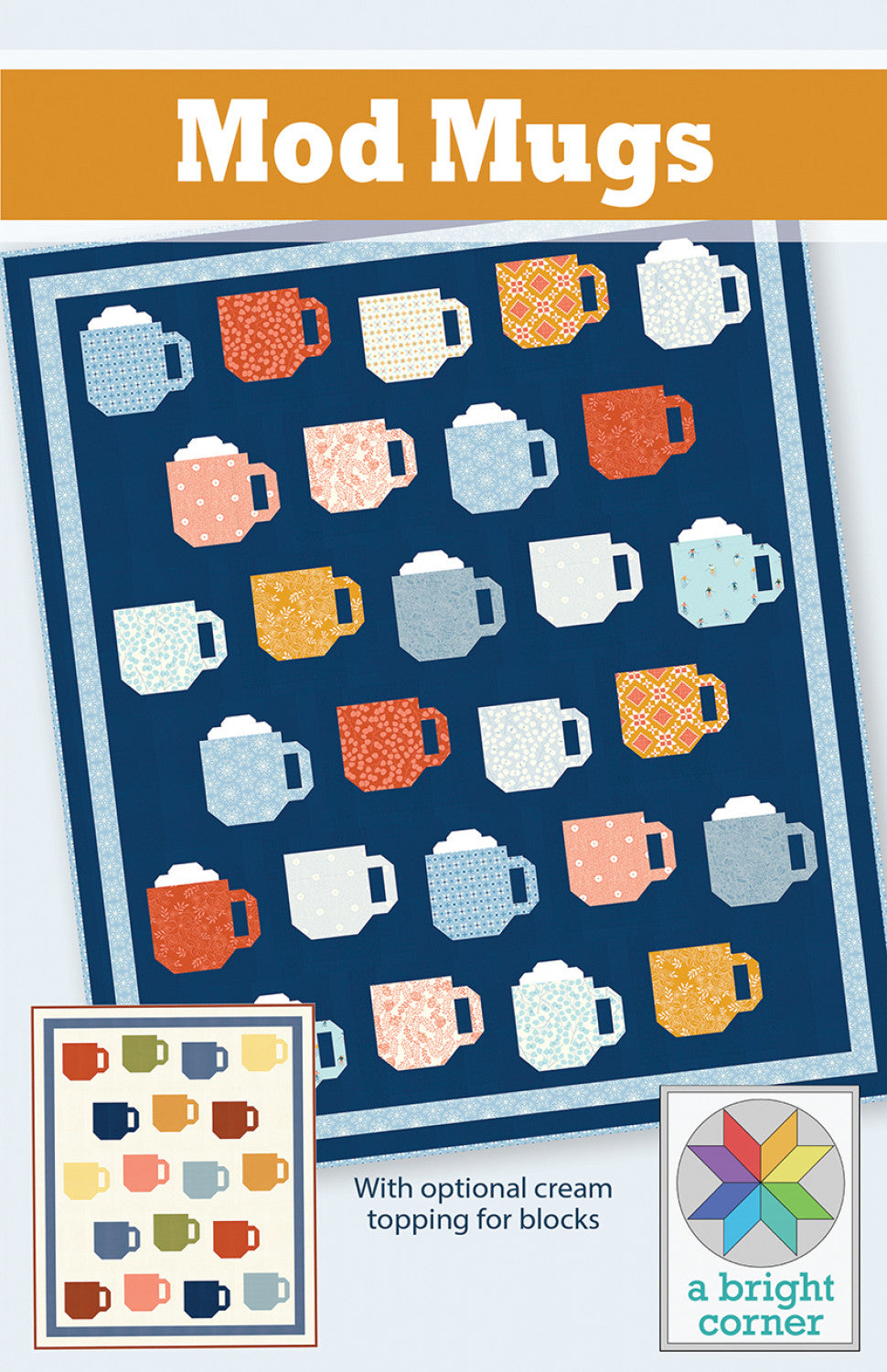 Mod Mugs Quilt Pattern Quilt Pattern by A Bright Corner -
