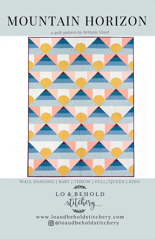 Mountain Horizon Quilt Pattern by Lo & Behold Stitchery