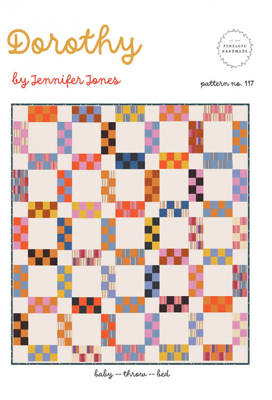 Dorothy Quilt Pattern # PHM117- Special Order - Expected to ship after 10-20-24