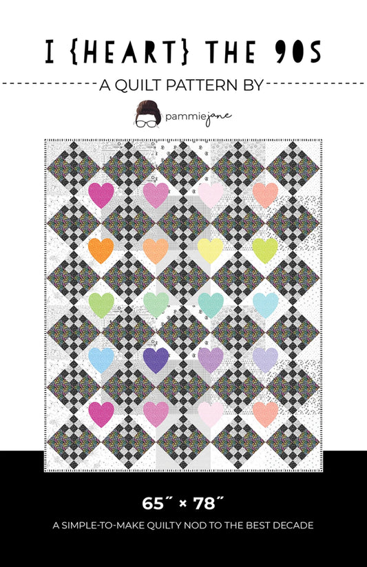 I Heart the 90's Quilt Pattern by Pammie Jane