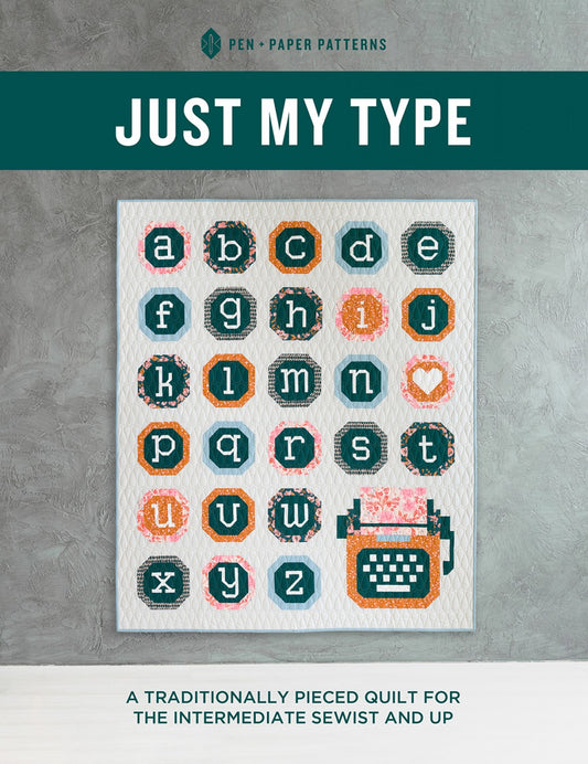 Just My Type Quilt Pattern # PPP33 - Special Order