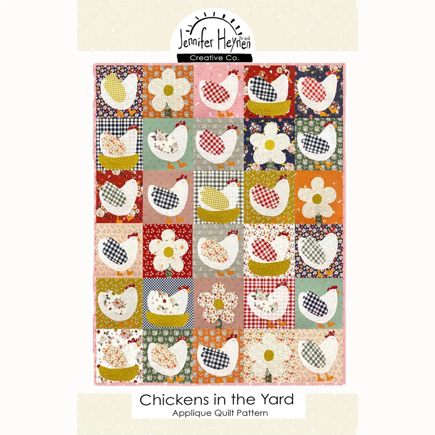 Chickens in the Yard Applique Quilt Pattern by Jennifer Heynan Creative Co.