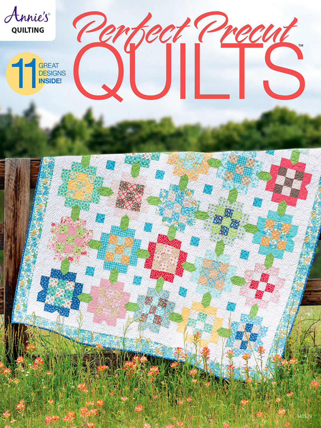 Perfect Precut Quilts by Annies Quilting