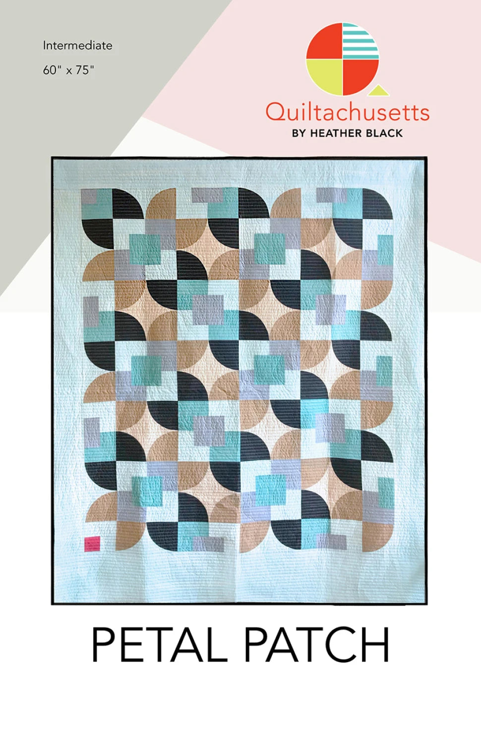 Petal Patch Quilt Pattern by Quiltachusetts