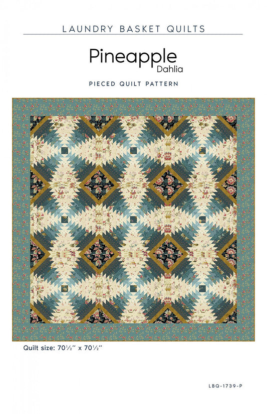 Pineapple - Dahlia Quilt Pattern by Laundry Basket Quilts