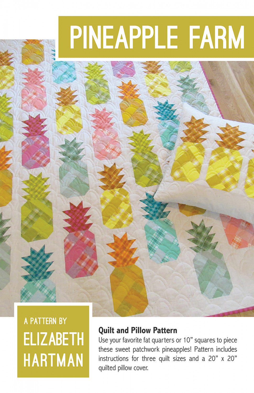 Pineapple Farm Quilt Pattern by Elizabeth Hartman