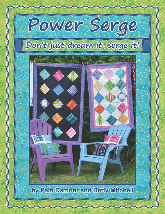 Power Serge by Pam Damour and Betty Mitchell - # BK10 - Special Order