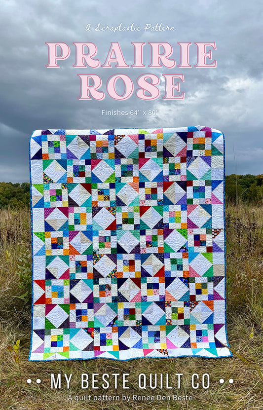 Prairie Rose Quilt Pattern by My Beste Quilt Co.