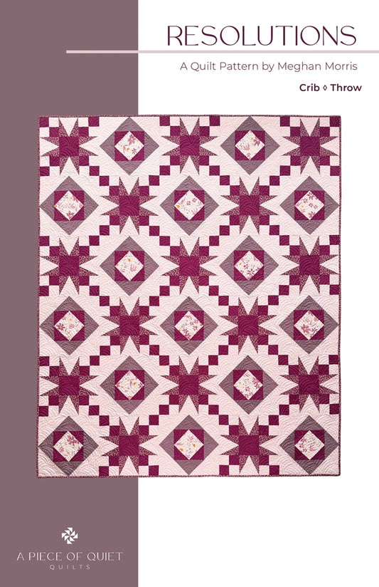 Resolutions Quilt Pattern by A Piece of Quiet Quilts