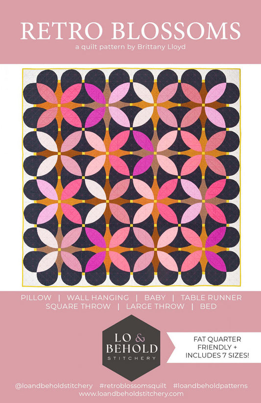 Retro Blossoms Quilt Pattern by Lo & Behold Stitchery