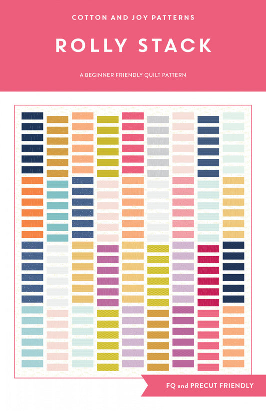 Rolly Stack Quilt Pattern by Cotton and Joy