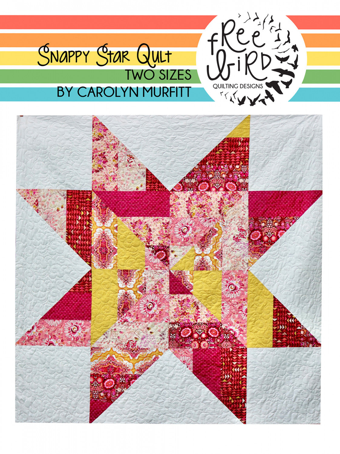Snappy Star Quilt Pattern by Free Bird Quilting Designs