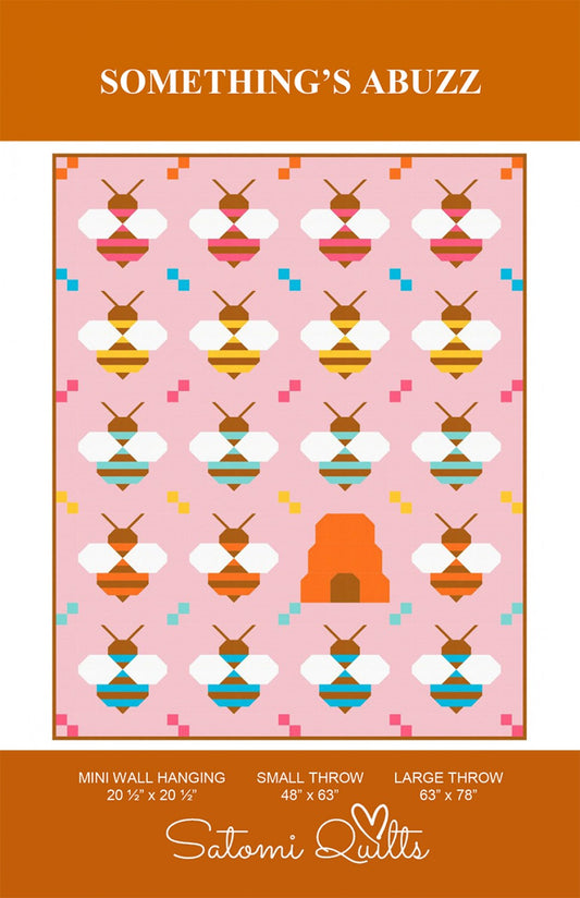 Somethings Abuzz Quilt Pattern by Satomi Quilts