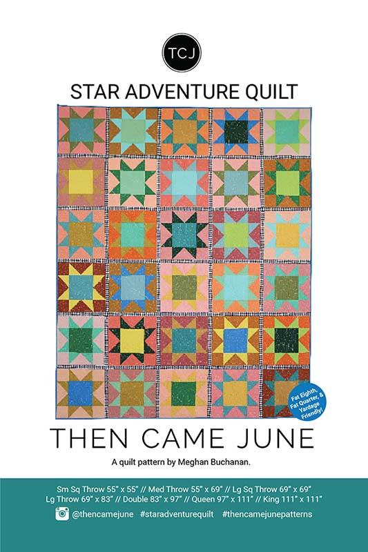 Star Adventure Quilt Pattern by Then Came June