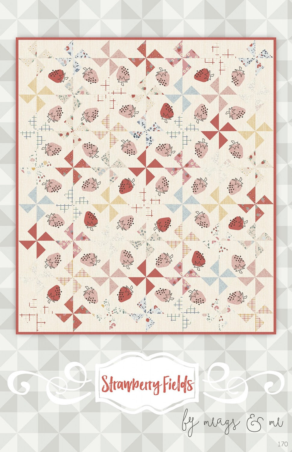Strawberry Fields Quilt Pattern by Meags & Me - Special Order