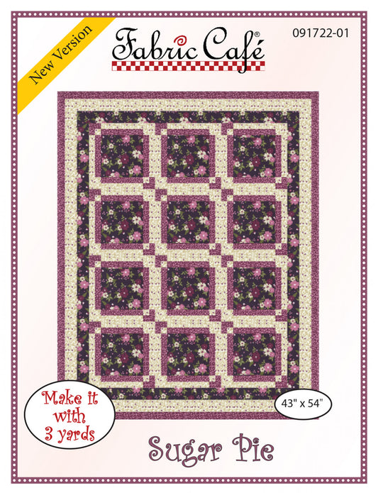 Sugar Pie Quilt Pattern by Fabric Cafe