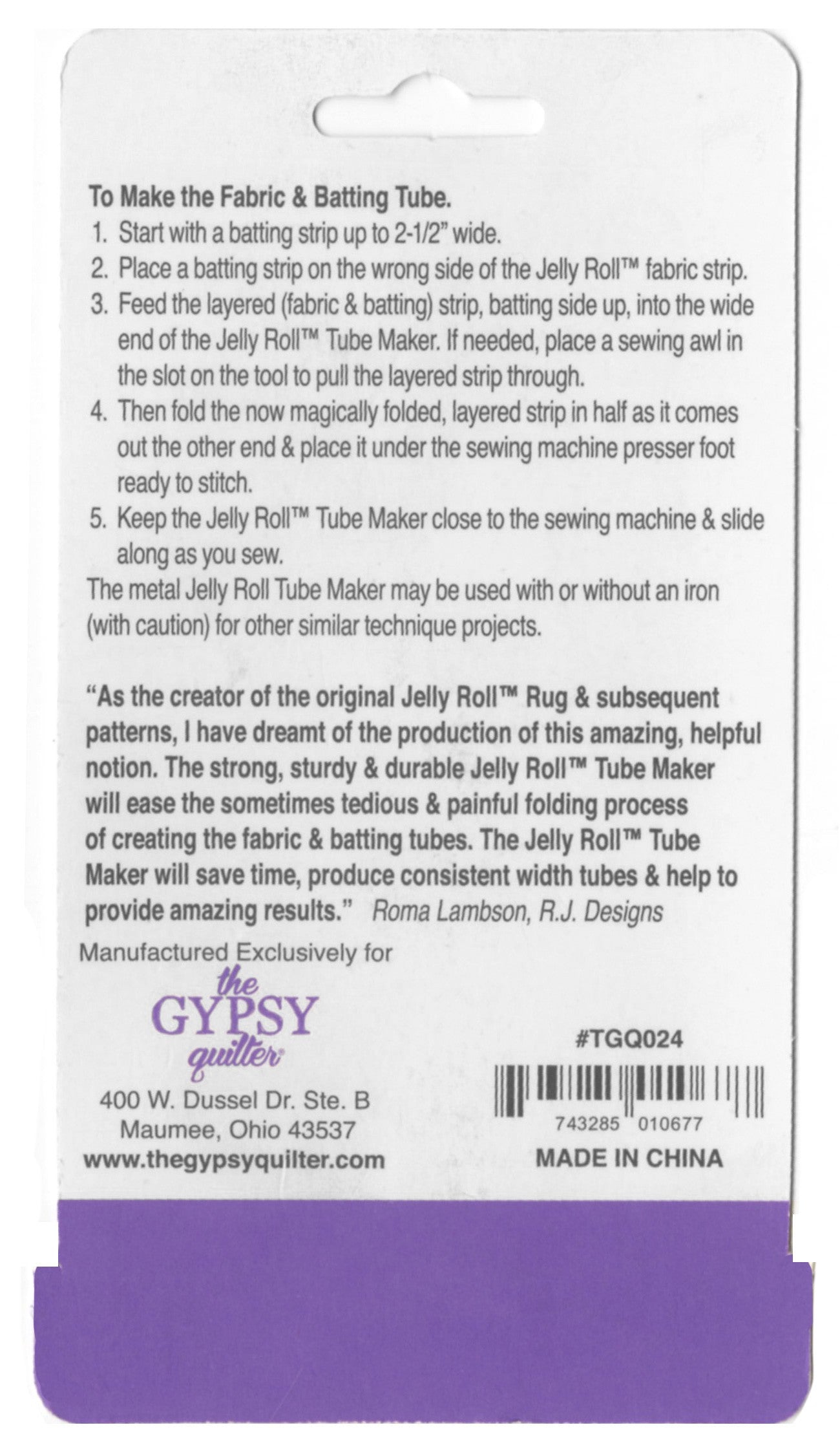 The Gypsy Quilter Jelly Roll Tube Maker # TGQ024 - Special Order