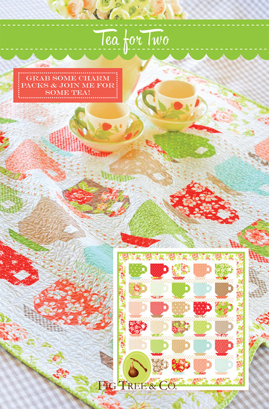 Tea for Two Quilt Pattern by Fig Tree & Co.