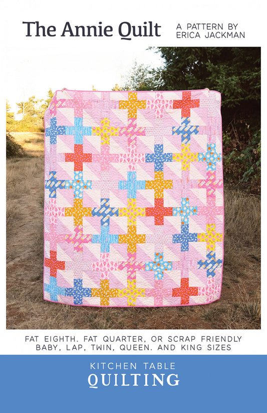 The Annie Quilt Pattern by Kitchen Table Quilting - Special Order