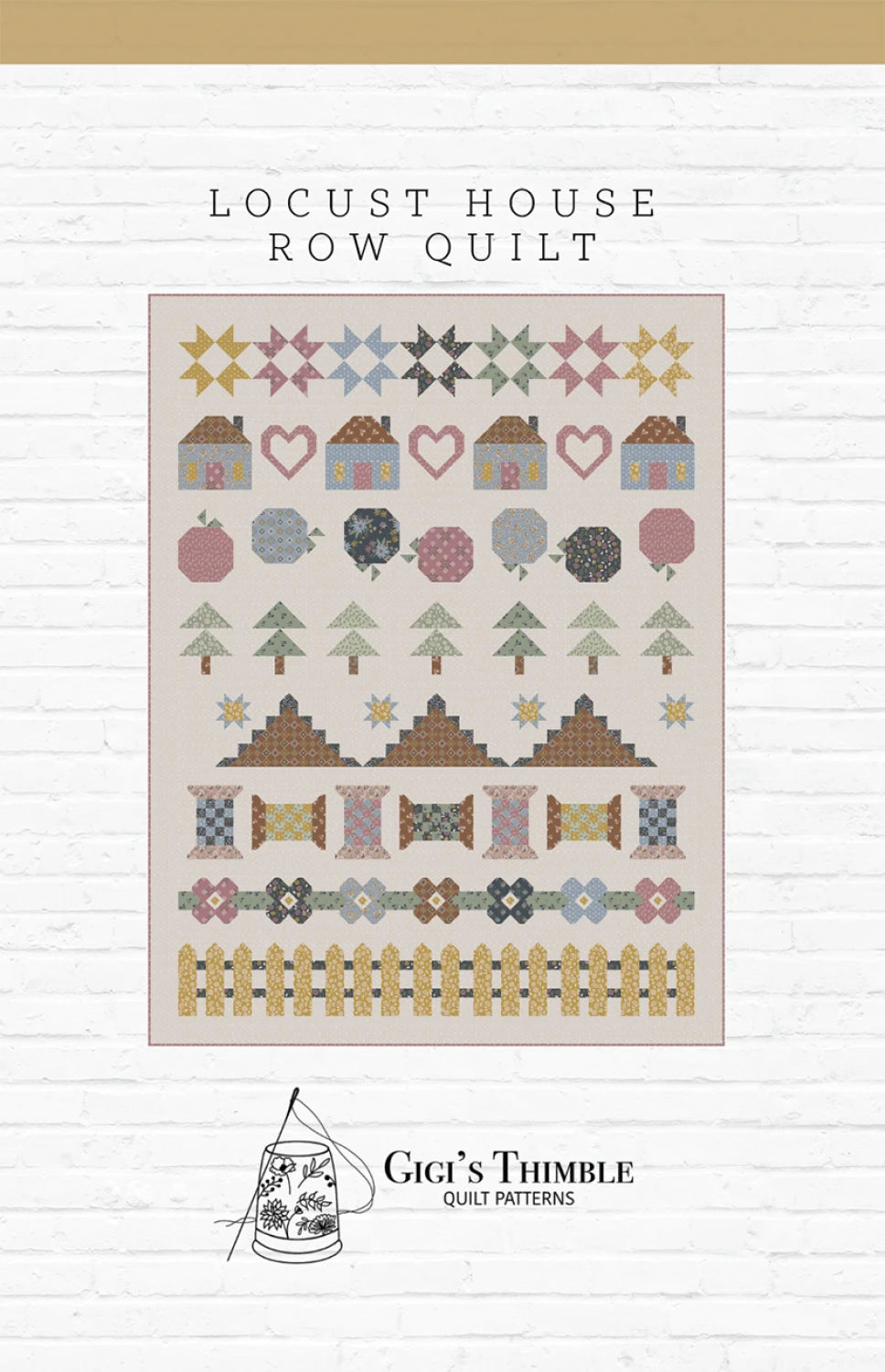 The Locust House Row Quilt Pattern by Gigi's Thimble