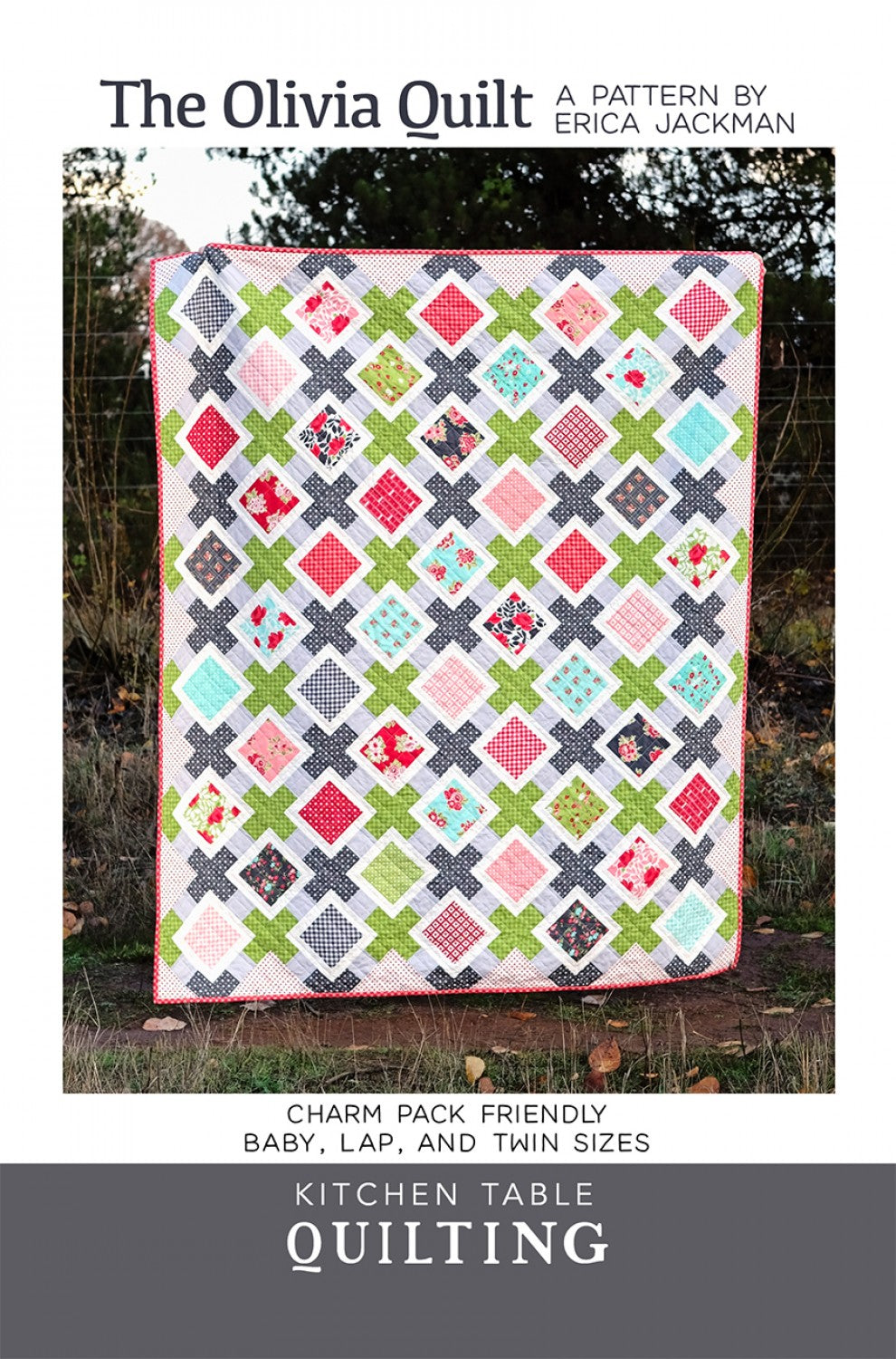 The Olivia Quilt Pattern by Kitchen Table Quilting