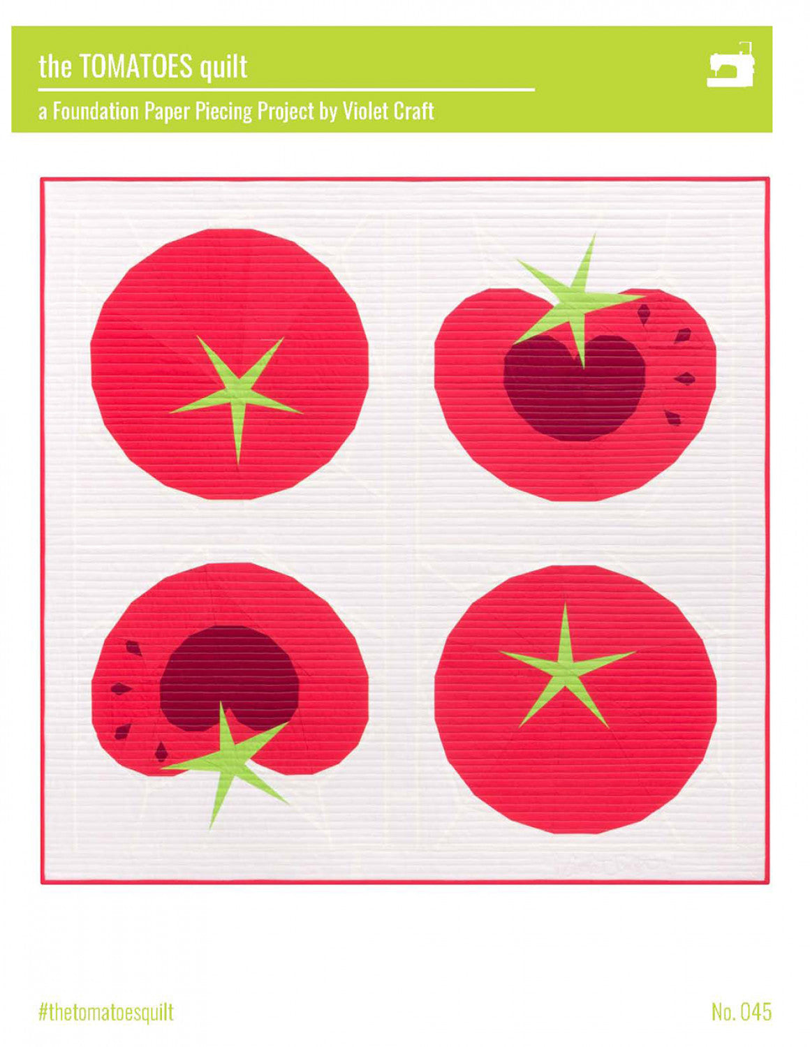 The Tomatoes FPP Quilt Pattern by Violet Craft