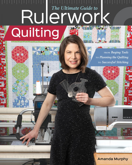The Ultimate Guide to Rulerwork Quilting # 11391 - Special Order