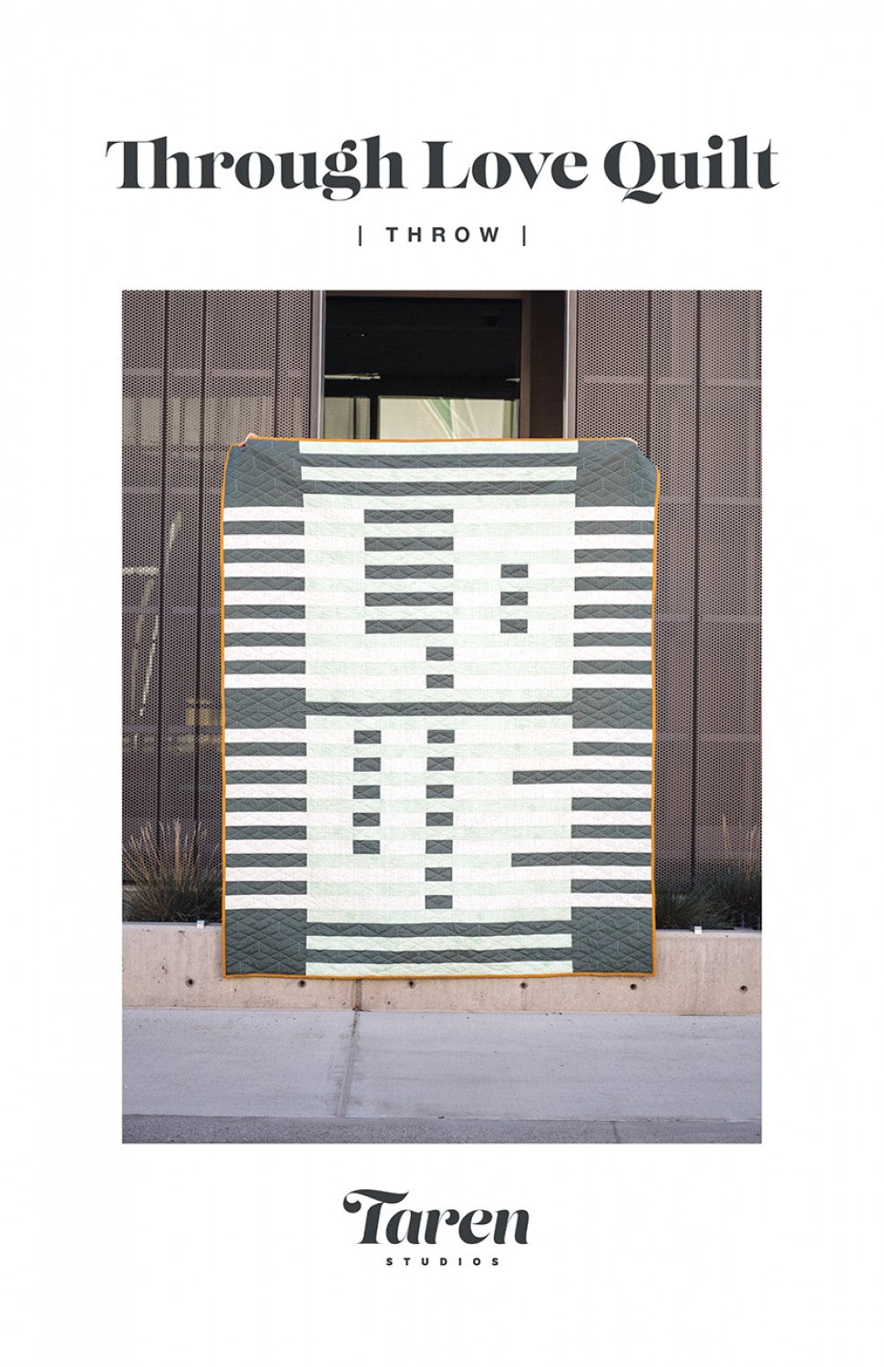 Through Love Quilt Pattern by Taren Studios