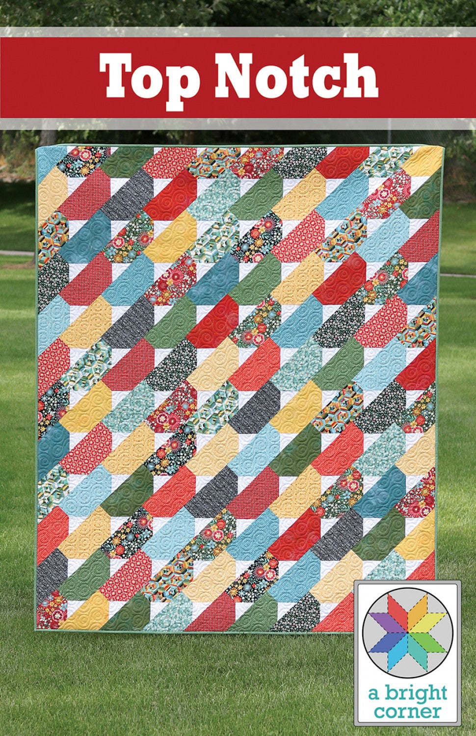 Top Notch Quilt Pattern Quilt Pattern by A Bright Corner - AKBC343 -