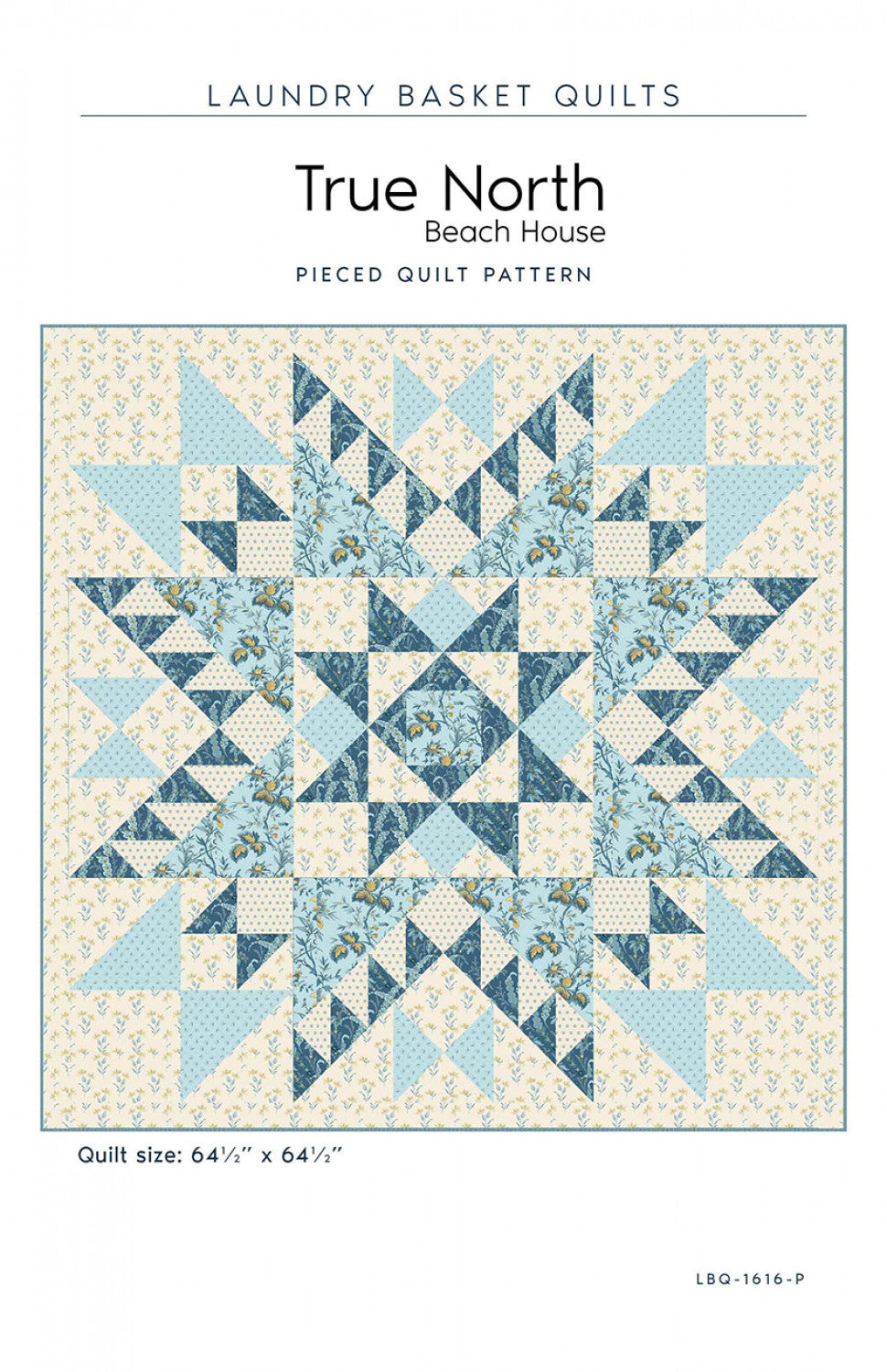 True North - Beach House Quilt Pattern by Laundry Basket Quilts
