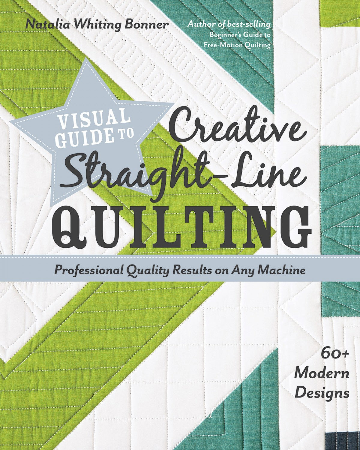 Visual Guide to Creative Straight-Line Quilting # 11327 - Special Order