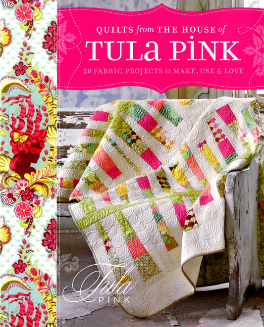 Quilts From The House Of Tula Pink # W1582 - Special Order