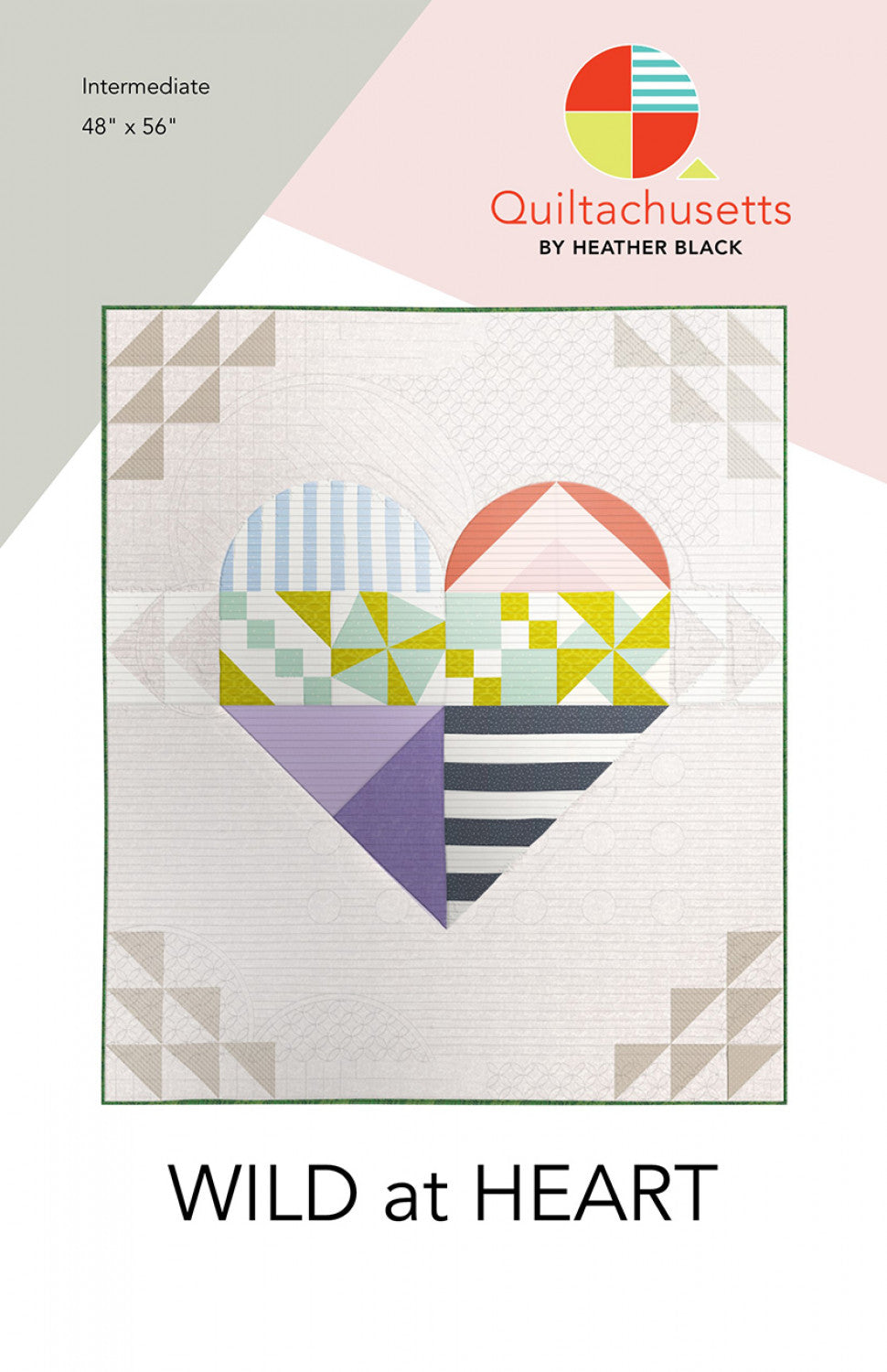 Wild At Heart Quilt Pattern by Quiltachusetts