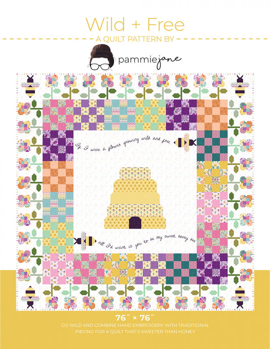 Wild + Free Quilt Pattern by Pammie Jane