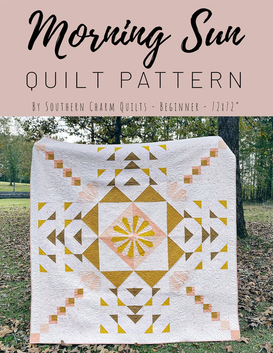 Morning Sun Quilt Pattern # SCQ-104 - Special Order