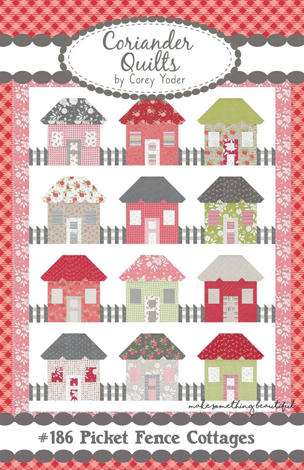 Picket Fence Cottages Quilt Pattern by Corey Yoder of Coriander Quilts