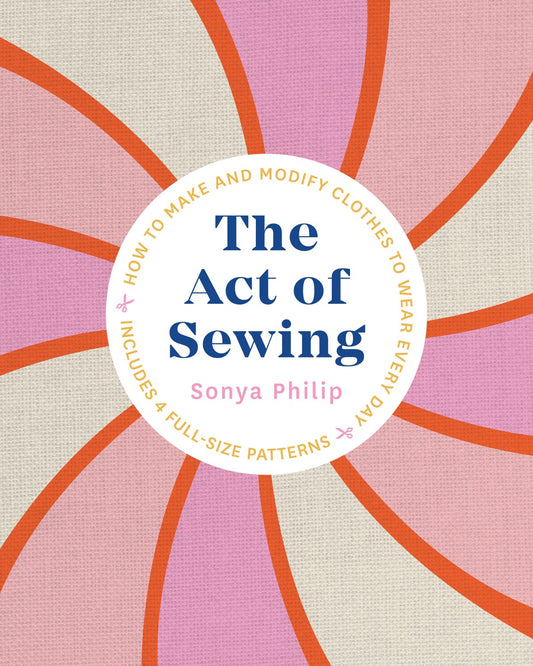 The Act of Sewing : Sonya Philip