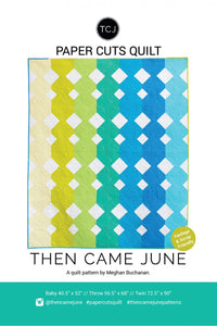 Papercuts Quilt Pattern : Then Came June