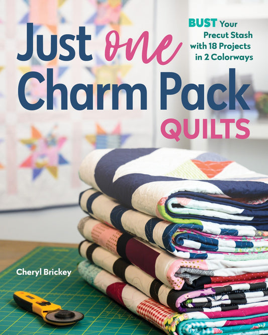 Courtepointes Just One Charm Pack : Cheryl Brickley