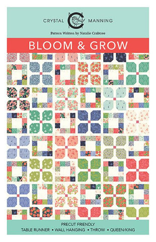 Bloom & Grow Quilt Pattern : Crystal Manning